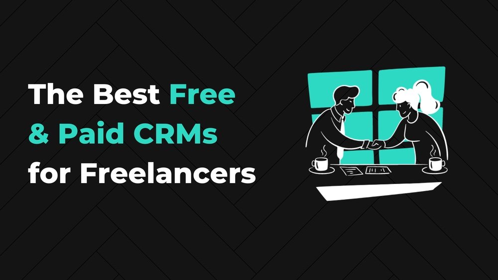 10 Best Crm for Freelancers